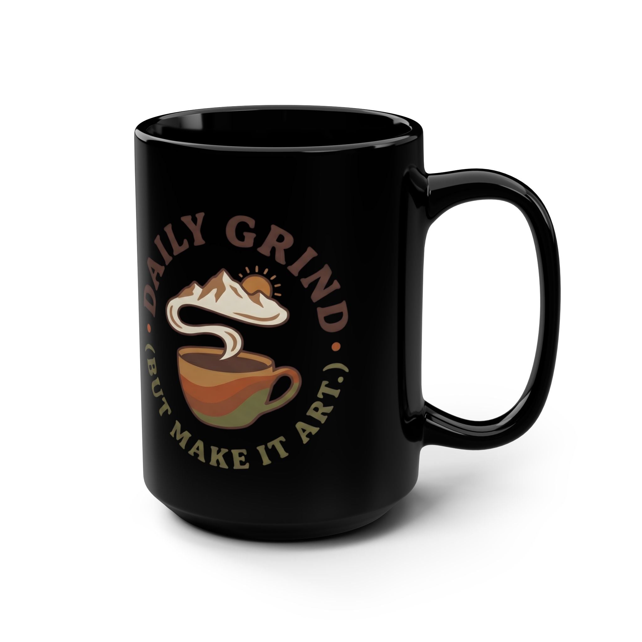 Daily Grind Coffee Mug — "But Make It Art" 15oz Black Ceramic